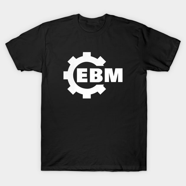 EBM - Techno Music T-Shirt by GiGiGabutto